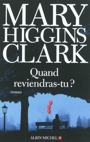 CLARK, Mary Higgins: Quand reviendras-tu?