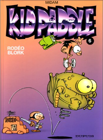 MIDAM: Kid Paddle Tome 6 : Rodéo blork