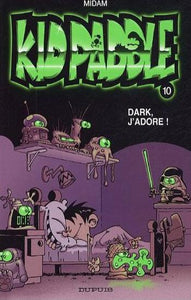 MIDAM: Kid Paddle  Tome 10 : Dark, j'adore!