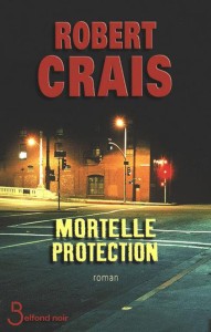 CRAIS, Robert: Mortelle protection