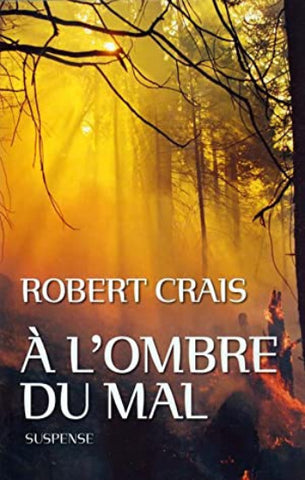 CRAIS, Robert: À l'ombre du mal