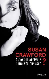 CRAWFORD, Susan: Qu'est-il arrivé à Celia Steinhaser?