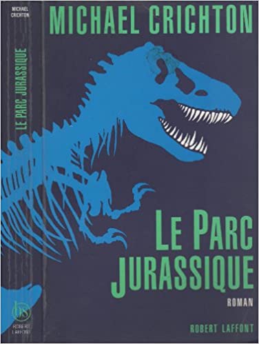 CRICHTON, Michael: Le parc jurassique