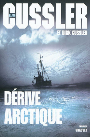 CUSSLER, Clive; CUSSLER, Dirk: Dérive arctique