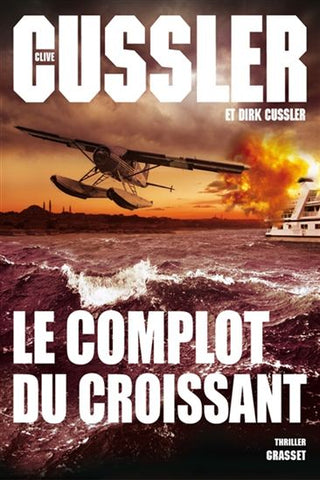 CUSSLER, Clive; CUSSLER, Dirk: Le complot du croissant