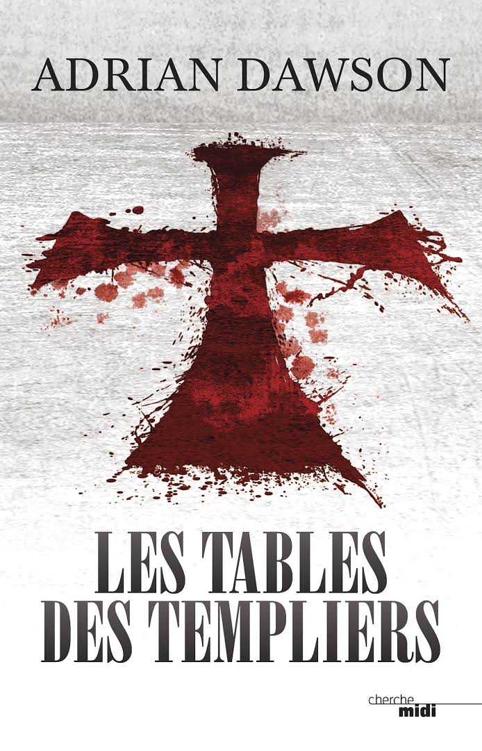 DAWSON, Adrian: Les tables des Templiers