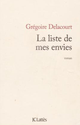 DELACOURT, Grégoire: La liste de mes envies