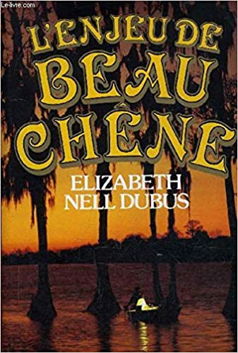 DUBUS, Elizabeth Nell: Beau-Chêne (3 volumes)