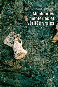 APRIL, Jean-Pierre: Méchantes menteries et vérités vraies