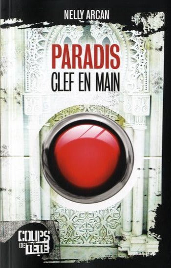 ARCAN, Nelly: Paradis clef en main