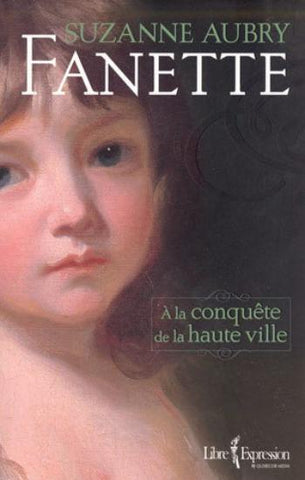 AUBRY, Suzanne: Fanette Tome 1 : À la conquête de la haute ville