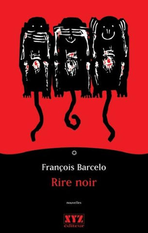 BARCELO, François: Rire noir