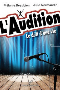 BEAUBIEN, Mélanie; NORMANDIN, Julie: L'audition