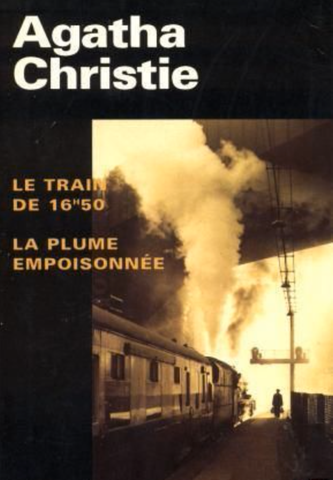 CHRISTIE, Agatha: Le train de 16h50 et La plume empoisonnée