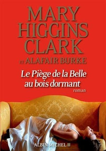 CLARK, Mary Higgins; BURKE, Alafair: Le piège de la belle au bois dormant