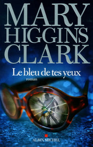 CLARK, Mary Higgins: Le bleu de tes yeux