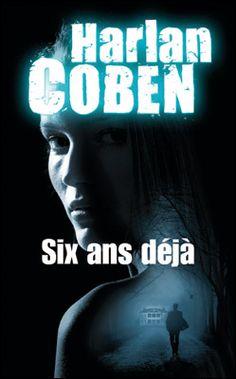 COBEN, Harlan: Six ans déjà