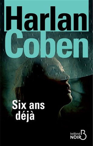 COBEN, Harlan: Six ans déjà