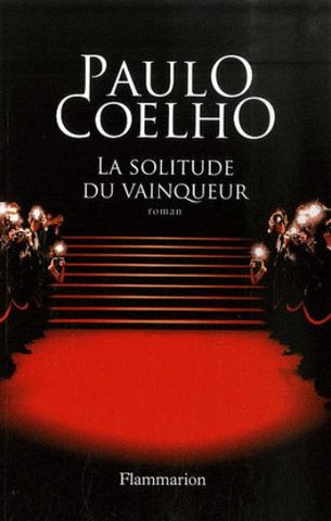 COELHO, Paulo: La solitude du vainqueur