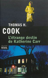 COOK, Thomas H.: L'étrange destin de Katherine Carr