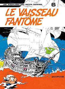 SERON; HAO: Les petits hommes Tome 6 : Le vaisseau fantôme