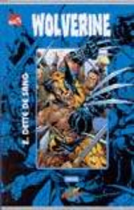 SKROCE: Collection 100% Marvel : Wolverine Tome 2 : Dette de sang