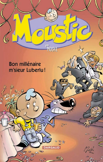 MOSKI: Moustic Tome 1 : Bon millénaire m'sieur Luberlu !