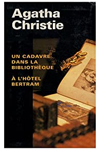 CHRISTIE, Agatha: Un cadavre dans la bibliothèque et À l'hôtel Bertram