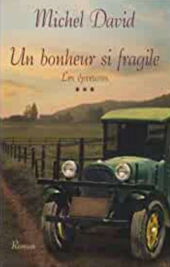 DAVID, Michel: Un bonheur si fragile (4 volumes - couvertures rigides)