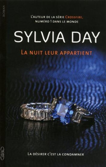DAY, Sylvia: La nuit leur appartient Tome 2 : La désirer c'est la condamner