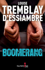 D'ESSIAMBRE, Louise Tremblay:  Boomerang