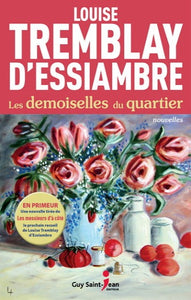 D'ESSIAMBRE, Louise Tremblay: Les demoiselles du quartier