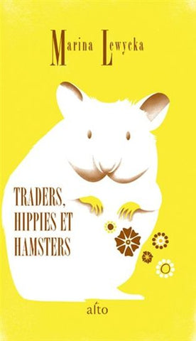 LEWYCKA, Marina: Traders, hippies et hamsters