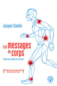 STAEHLE, Jacques: Les messages du corps