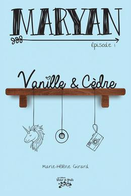 GIRARD, Marie-Hélène: Vanille et Cèdre - Épisode 1