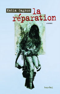 GAGNON, Katia: La réparation