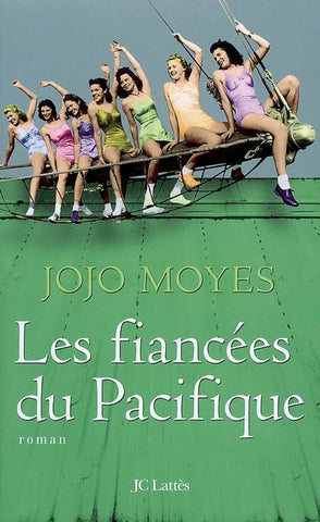 MOYES, Jojo: Les fiancées du Pacifique