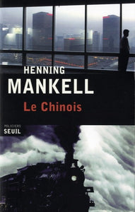 MANKELL, Henning: Le Chinois