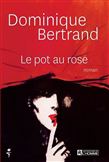 BERTRAND, Dominique: Le pot au rose