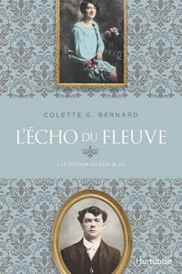BERNARD, Colette G.: L'écho du fleuve