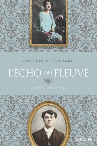 BERNARD, Colette G.: L'écho du fleuve
