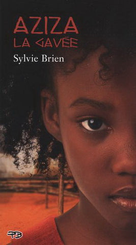 BRIEN, Sylvie: Aziza la gavée