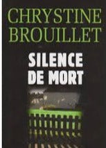 BROUILLET, Chrystine: Silence de mort
