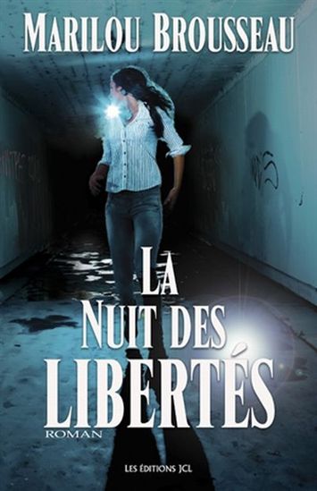 BROUSSEAU, Marilou: La nuit des libertés