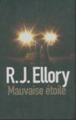 ELLORY, R.J.: Mauvaise étoile