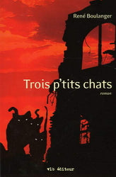 BOULANGER, René: Trois p'tits chats