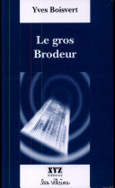 BOISVERT, Yves: Le gros Brodeur