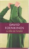 FOENKINOS, David: La tête de l'emploi