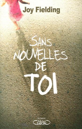 FIELDING, Joy: Sans nouvelles de toi