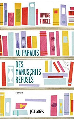 FINKEL, Irving: Au paradis des manuscrits refusés